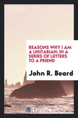 Cover of Reasons Why I Am a Unitarian