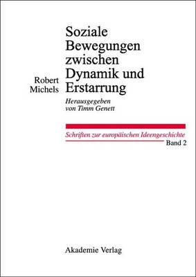 Book cover for Soziale Bewegungen Zwischen Dynamik Und Erstarrung. Essays Zur Arbeiter-, Frauen- Und Nationalen Bewegung