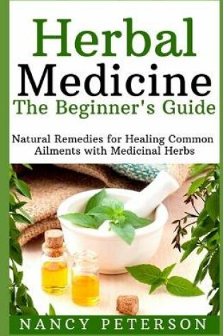 Cover of HERBAL MEDICINE. The Beginner's Guide