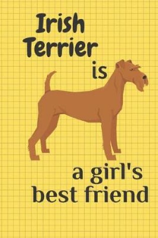 Cover of Irish Terrier is a girl's best friend