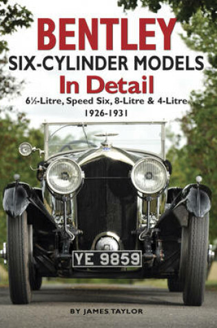 Cover of Bentley Six-Cylinder Models in Detail