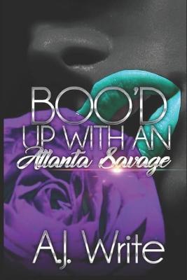 Book cover for Boo'd Up With An Atlanta Savage
