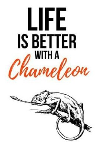 Cover of Life Is Better With A Chameleon