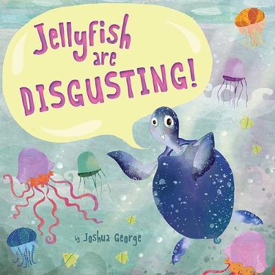 Book cover for Jellyfish are Disgusting!