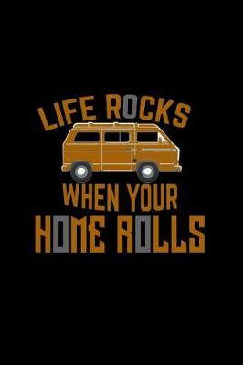 Book cover for Life Rocks when your Home Rolls