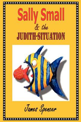 Book cover for Sally Small & the Judith-Situation