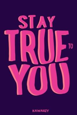 Cover of Stay True to You