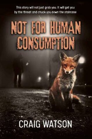 Cover of Not for Human Consumption
