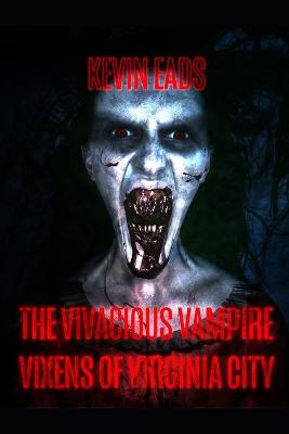 Book cover for The Vivacious Vampire Vixens from Virginia City