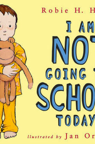 Cover of I Am Not Going to School Today!