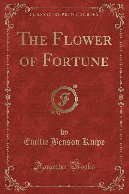 Book cover for The Flower of Fortune (Classic Reprint)