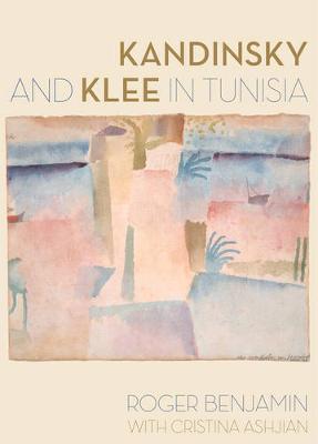 Book cover for Kandinsky and Klee in Tunisia