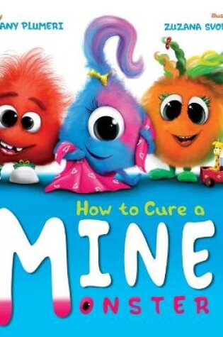 Cover of How to cure a MINE monster!