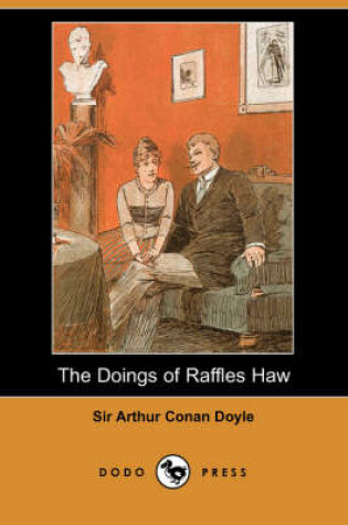 Cover of The Doings of Raffles Haw (Dodo Press)