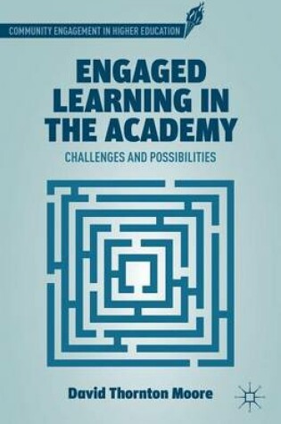 Cover of Engaged Learning in the Academy: Challenges and Possibilities