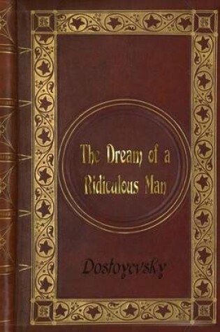 Cover of Dostoyevsky - The Dream of a Ridiculous Man