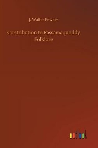 Cover of Contribution to Passamaquoddy Folklore