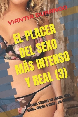 Book cover for El Placer del Sexo Más Intenso Y Real (3)