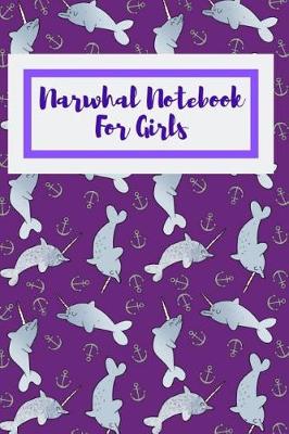 Book cover for Narwhal Notebook For Girls