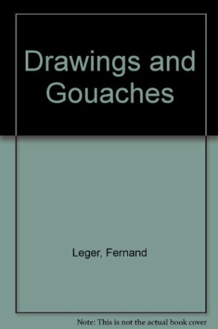 Cover of Drawings and Gouaches