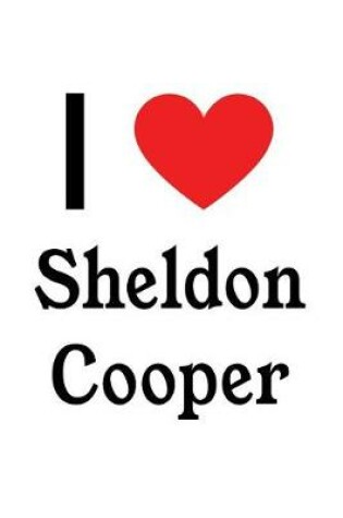 Cover of I Love Sheldon Cooper