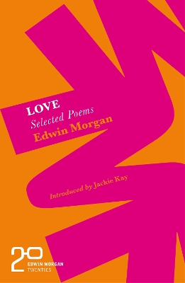 Book cover for The Edwin Morgan Twenties: Love