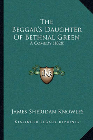 Cover of The Beggar's Daughter of Bethnal Green