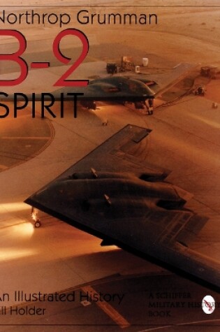 Cover of Northr Grumman B-2 Spirit: An Illustrated History