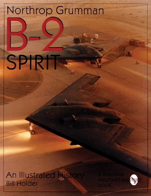 Book cover for Northr Grumman B-2 Spirit: An Illustrated History