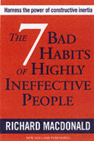 Cover of The Seven Bad Habits of Highly Ineffective People