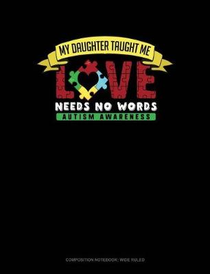 Book cover for My Daughter Taught Me Love Needs No Words