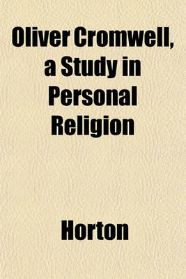 Book cover for Oliver Cromwell, a Study in Personal Religion