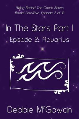 Book cover for In the Stars Part I, Episode 2: Aquarius