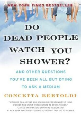 Cover of Do Dead People Watch You Shower?