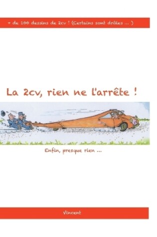Cover of La 2cv, rien ne l'arr�te !