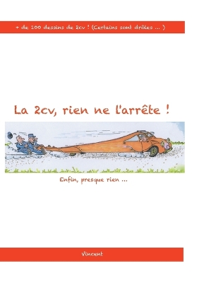 Book cover for La 2cv, rien ne l'arrête !