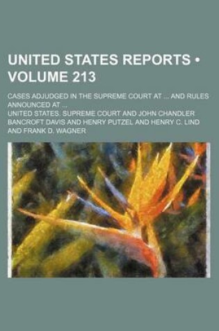 Cover of United States Reports (Volume 213); Cases Adjudged in the Supreme Court at and Rules Announced at