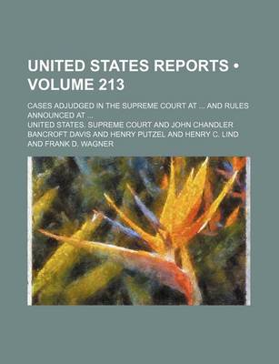 Book cover for United States Reports (Volume 213); Cases Adjudged in the Supreme Court at and Rules Announced at