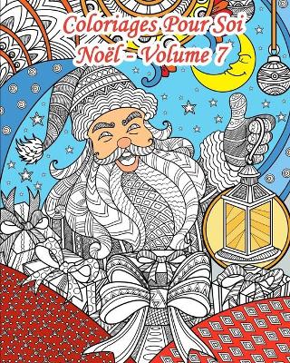 Book cover for Coloriages Pour Soi - Noël - Volume 7