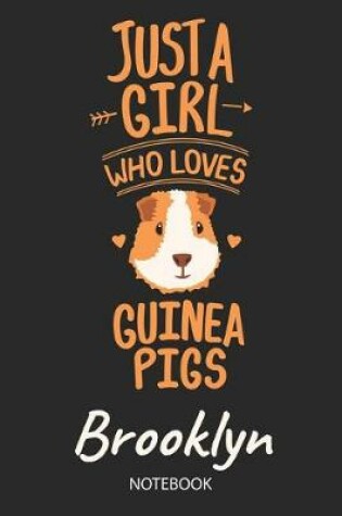 Cover of Just A Girl Who Loves Guinea Pigs - Brooklyn - Notebook