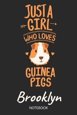 Book cover for Just A Girl Who Loves Guinea Pigs - Brooklyn - Notebook