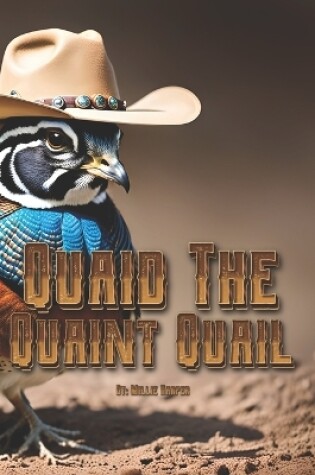 Cover of Quaid The Quaint Quail