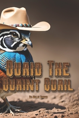 Cover of Quaid The Quaint Quail