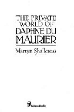 Cover of The Private World of Daphne Du Maurier