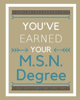 Book cover for You've earned your M.S.N. Degree