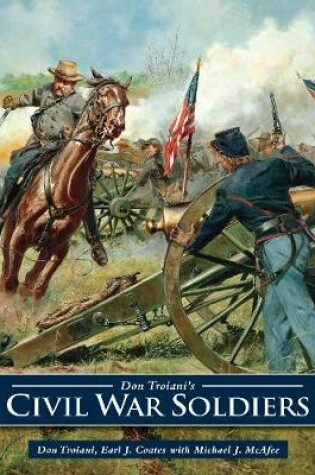 Cover of Don Troiani's Civil War Soldiers