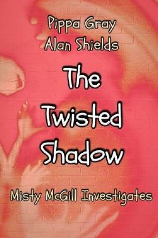 Cover of The Twisted Shadow