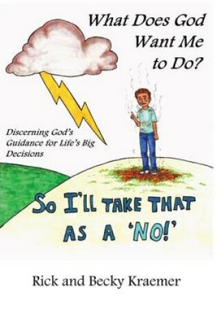 Cover of What Does God Want Me to Do?