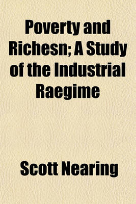 Book cover for Poverty and Richesn; A Study of the Industrial Raegime