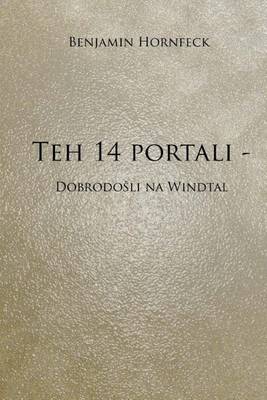 Book cover for Teh 14 Portali - Dobrodo Li Na Windtal